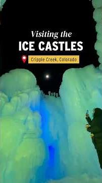 Visiting the Ice Castles in Cripple Creek