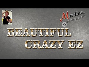 BEAUTIFUL CRAZY EZ - LINE DANCE (Demo & Teach Fr)