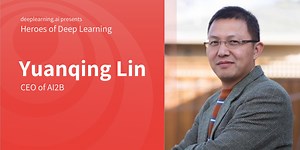 Heroes of Deep Learning: Yuanqing Lin