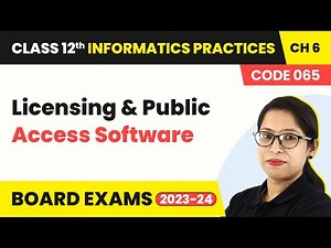 Licensing & Public Access Software - Societal Impacts | Class 12 Informatics Practices Ch6 | 2024-25