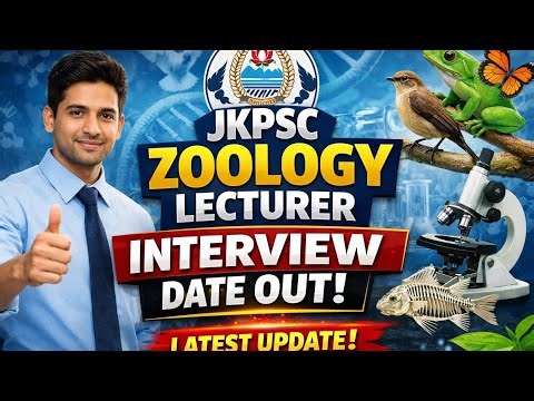 Breaking 🚨 JKPSC Lecturer Zoology Interview Date Out Today