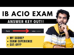 IB ACIO Answer Key Out! - My Score and Exam Experience