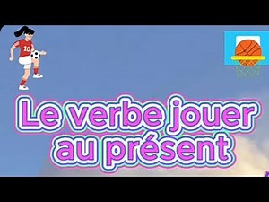The verb to play (Jouer) - The French conjugation