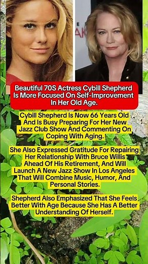 Beautiful 70s actress Cybill Shepherd is more focused on self-improvement in her old age. #english