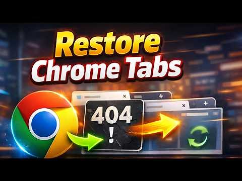 How to Restore Chrome Tabs | Recover Your Lost Session Instantly
