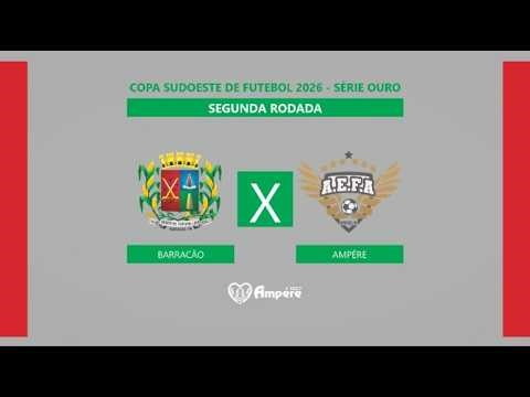 Copa Sudoeste de Futebol 2026 - Série Ouro - Barracão X AEFA Ampére