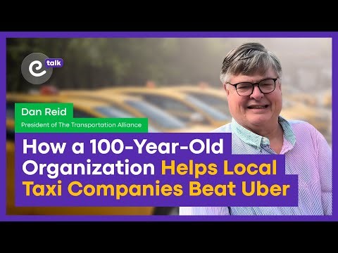 How a 100-Year-Old Organization Helps Local Taxi Companies Beat Uber | Interview with Dan Reid