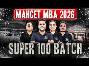 MAH CET MBA 2026 | Super 100 Dedicated Batch 🔥 Complete Course Overview | Limited Seats