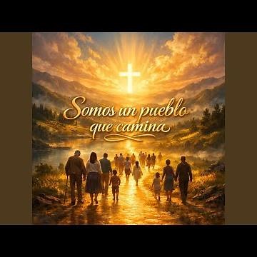 Somos un Pueblo Que Camina