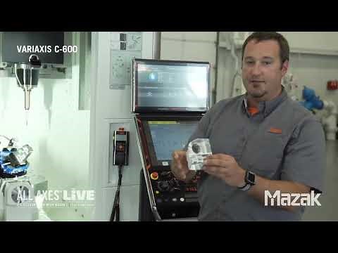 VARIAXIS C-600 Demonstration from All Axes LIVE