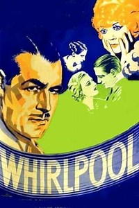 Whirlpool (1934) - Movie