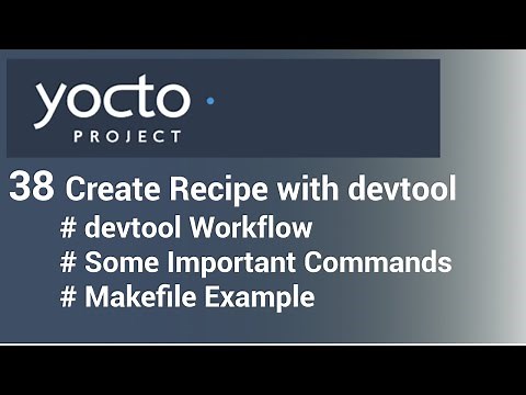 Yocto Devtool Tutorial - 38 Create Recipe with Devtool | add & build Commands