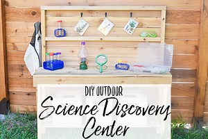 DIY Outdoor Science Discovery Center - Our Handcrafted Life