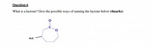 What is a lactone? Give the possible ways of naming the lactone... | Filo