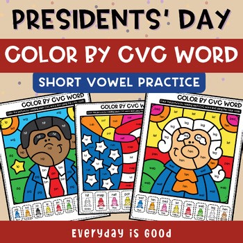 Presidents’ Day Color by CVC Words | Short Vowel Phonics Coloring Worksheets
