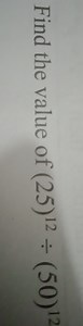 Find the value of (25)12÷(50)12... | Filo