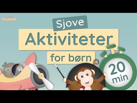 20 MINUTTER med aktiviteter for børn og tumlinger, Leg og læring for de mindste | Little Chubbies