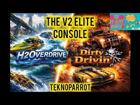 H20verdrive and Dirty Drivin Teknoparrot - Played on the V2 Elite Console.