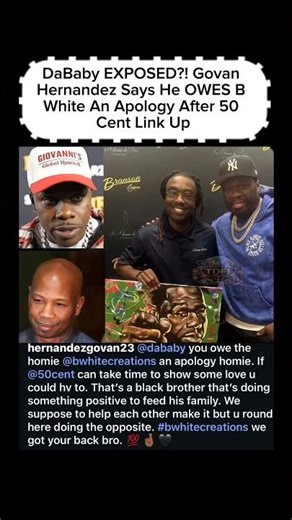 DaBaby EXPOSED Govan Hernandez Says He OWES B White An Apology After 50 Cent Link Up