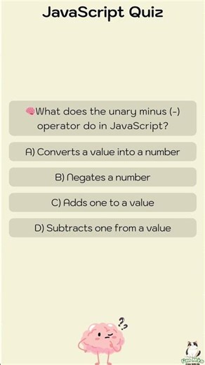 🧠What does the unary minus (-) operator do in JavaScript?