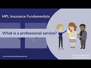 MPL Insurance Fundamentals - What is a professional service?