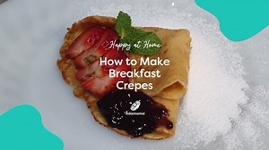 What's a chore that your kids will like? This! Have them cook this easy-to-make, delicious breakfast crepe for the whole family. Just add fresh fruits for a healthy treat! #edamamaph #happyathome #breakfastcrepe #recipe | edamama
