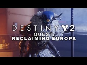 Destiny 2: Beyond Light - Reclaiming Europa Full Story