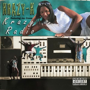 Krazy-K Featuring Jay Creep - Krazy Radio