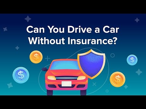 Can You Drive a Car Without Insurance?