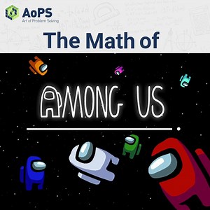 54 reactions · 11 comments | It’s a game of teamwork, betrayal, and deduction. It’s also a game of math. We believe math is the most reliable Crewmate you can have in the game of Among Us. | Art of Problem Solving | Facebook