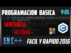 Sentencia Return en Funciones C++ ▌ Programacion basica en C++ HD 2017