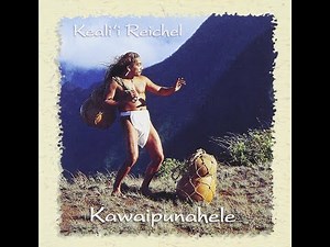 Kauanoeanuhea - Kealiʻi Reichel *OFFICIAL MUSIC VIDEO* 25th Anniversary