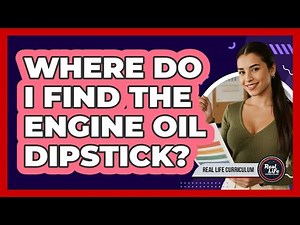 Where Do I Find the Engine Oil Dipstick?