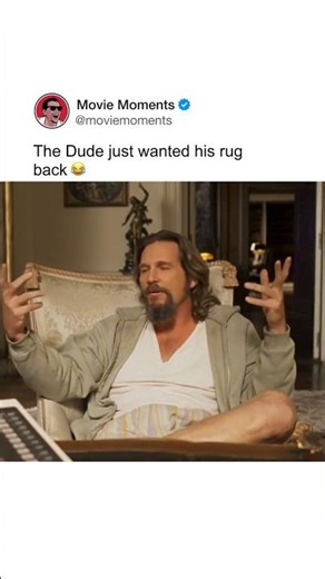 The Dude just wanted his rug back 😂