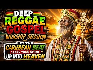 Jamaican Praise Songs | Gospel Reggae Worship Mix