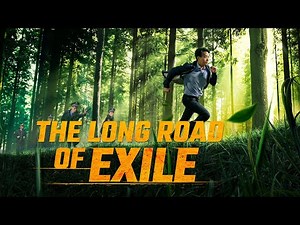 Christian Movie | Chronicles of Religious Persecution in China | "The Long Road of Exile"