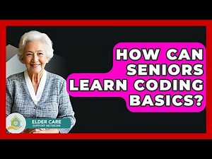 How Can Seniors Learn Coding Basics? - Elder Care Support Network