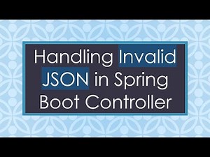 Handling Invalid JSON in Spring Boot Controller