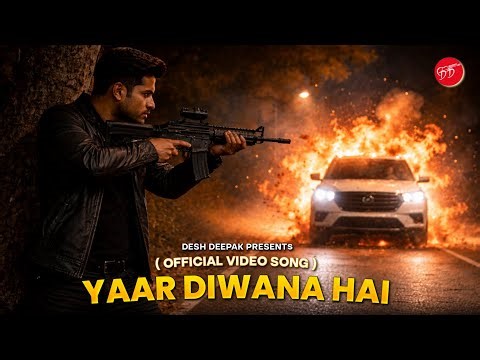 Yaar Diwana Hai - New Party song | official music video || Desh Deepak 