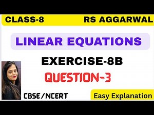 LINEAR EQUATIONS - CLASS 8 MATHS - CHAPTER 8 - EXERCISE 8B - Question 3 - RS AGGARWAL - CBSE/NCERT