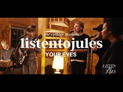 listentojules - YOUR EYES - the cottage sessions (live)