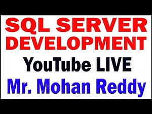 SQL SERVER DEVELOPMENT TUTORIALS BY Mr.MOHAN REDDY