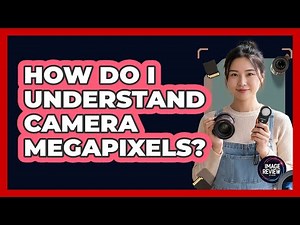 How Do I Understand Camera Megapixels?