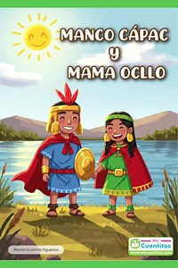 🌞 Leyenda Ilustrada: Manco Cápac y Mama Ocllo | Mis Cuentitos Descubre esta hermosa leyenda andina que narra el origen del Imperio Inca. Una adaptación visual y sencilla pensada especialmente para niñas y niños, con ilustraciones coloridas y lenguaje accesible. Ideal para compartir en casa o en el aula, y para conectar a los más pequeños con sus raíces culturales. 📚 ¿Qué encontrarás en este video? ✔ Una versión adaptada y narrada de la leyenda tradicional ✔ Ilustraciones tiernas y llenas de co