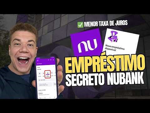 CONHEÇA O EMPRÉSTIMO SECRETO DA NUBANK COM JUROS MUITO MENORES DO QUE O EMPRÉSTIMO PESSOAL