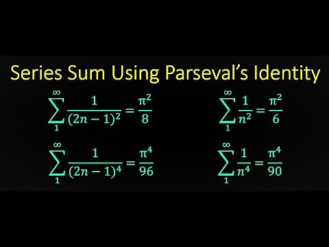 Applications of Parseval's Identity | Sum of 1/n^4=pi^4/90 | Sum of 1/n^2=pi^2/6 | Lecture 7