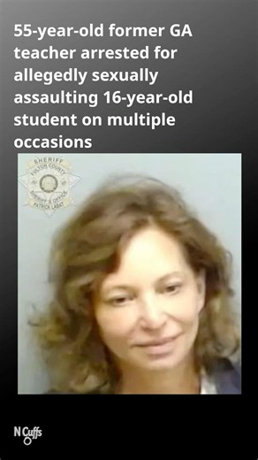 55yo GA teacher arrested for allegedly sexually abusing a 16-year-old student on multiple occasions