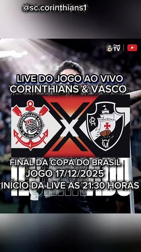 Quarta-Feira 17/12/2025 tem Corinthians… Live do Jogo na Neo Química Arena pela Final da Copa Betano do Brasil CORINTHIANS X VASCO… LIVE DO JOGO AO VIVO ÀS 21:40 HORAS NAÇÃO CORINTHIANA 🦅🦅🦅 @Sangue Corinthiano 92 #corinthians #live #copadobrasil #vasco #fyp