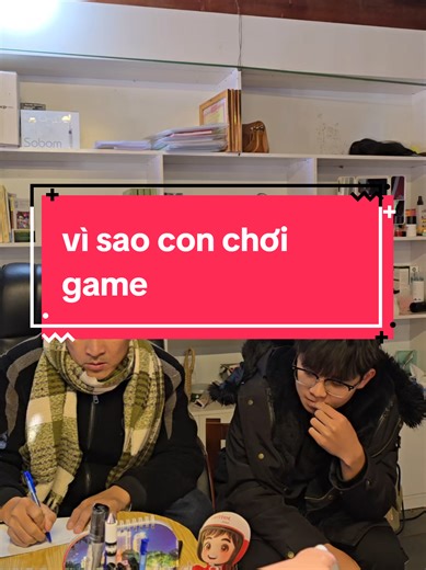 Vì Sao Con Chơi Game: Hướng Dẫn Liên Quân Mobile