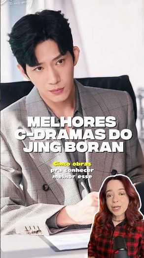 JING BORAN: BEST DRAMAS FROM THE CHINESE ACTOR